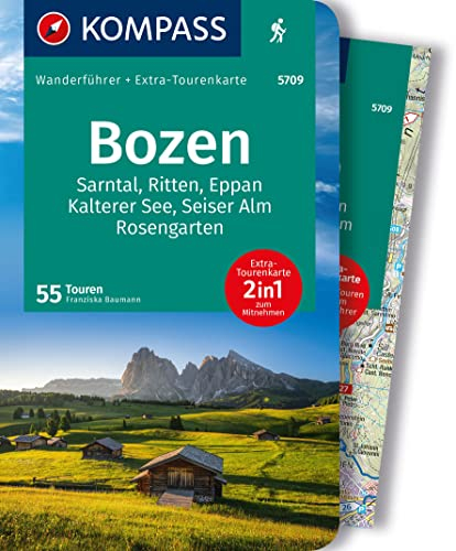 KOMPASS Wanderführer Bozen, Sarntal, Ritten, Eppan, Kalterer See, Seiser Alm, Rosengarten, 55 Touren mit Extra-Tourenkarte: GPS-Daten zum Download