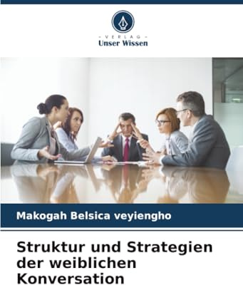 Struktur und Strategien der weiblichen Konversation