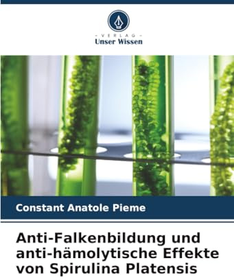 Anti-Falkenbildung und anti-hämolytische Effekte von Spirulina Platensis: DE