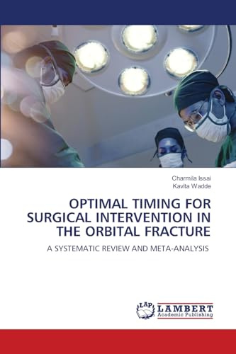 OPTIMAL TIMING FOR SURGICAL INTERVENTION IN THE ORBITAL FRACTURE: A SYSTEMATIC REVIEW AND META-ANALYSIS