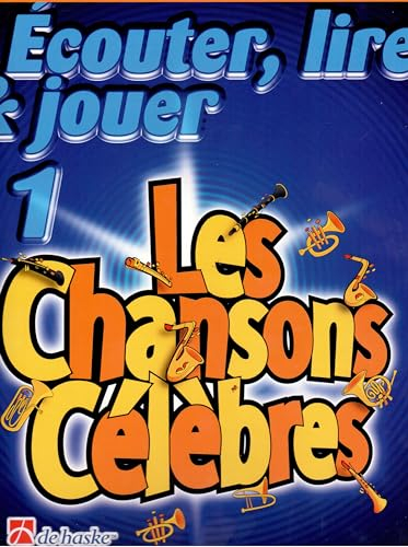 Ecouter, lire et jouer : Les chansons célèbres, flûte traversière