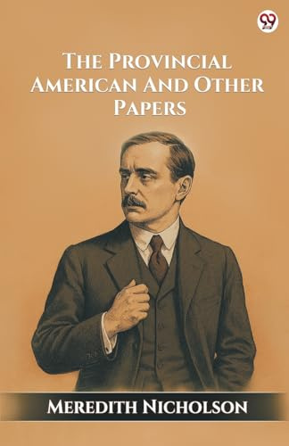 The Provincial American And Other Papers