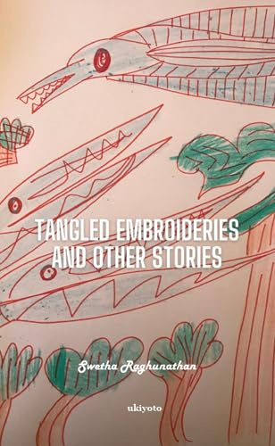 Tangled Embroideries and Other Stories