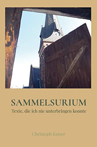 Sammelsurium: Texte, die ich nie unterbringen konnte