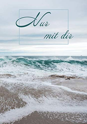 Nur mit Dir - Pärchenbuch zum Ausfüllen , DIY Buch, Erinnerungsbuch für Paare, Geschenkidee für Valentinstag, Jahrestag oder Hochzeit: Geschenk für ... 17,8 x 25,4 cm, Auch für Homosexuelle Paare