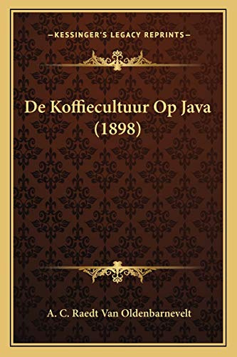 De Koffiecultuur Op Java (1898)