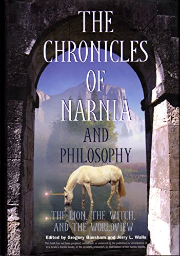 The Chronicles of Narnia and Philosophy: The Lion,