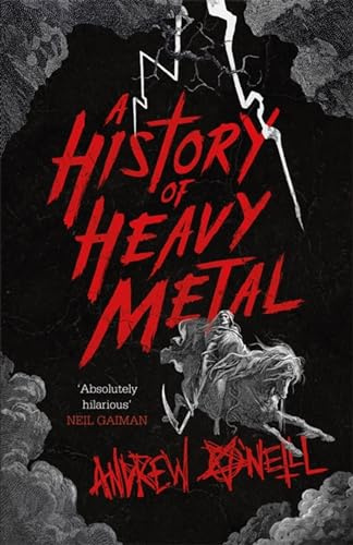 A History of Heavy Metal: 'Absolutely hilarious' – Neil Gaiman