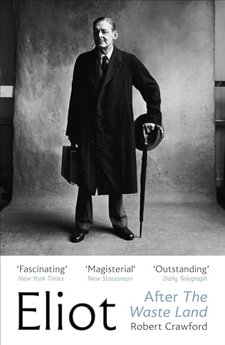 Eliot After The Waste Land (Eliot Biographies)