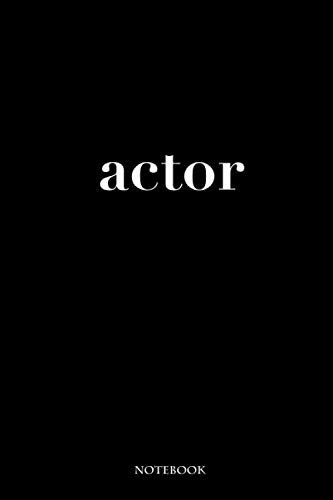 Funny actor Notebook This My Job Journal, University Graduation gift: Lined Notebook / Journal Gift, 120 Pages, 6x9, Soft Cover, Matte Finish