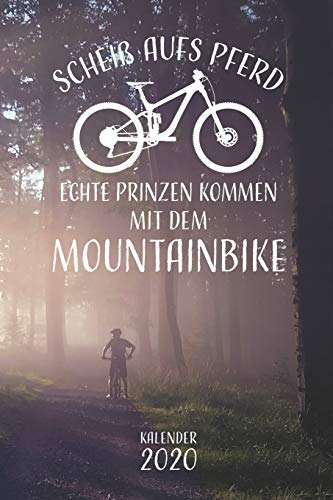 Scheiß aufs Pferd... Kalender 2020: Mountainbike MTB Jahresplaner Monatsplaner Wochenplaner Organizer Terminplaner Terminkalender I Geschenk für ... Geburtstag I A5 Softcover mit 110 Seiten