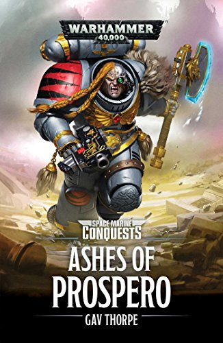 Warhammer 40k: The Ashes of Prospero (Space Marine Conquests, Band 2)