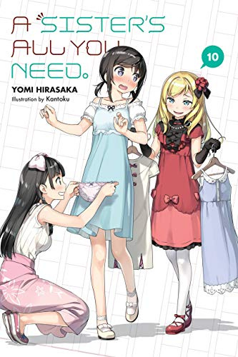 A Sister's All You Need., Vol. 10 (light novel) (Volume 10)