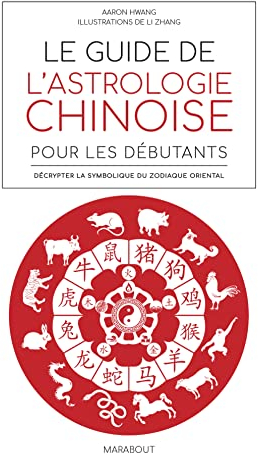 Le guide de l'astrologie chinoise pour débutants