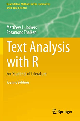 Text Analysis with R: For Students of Literature (Quantitative Methods in the Humanities and Social Sciences)
