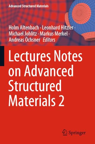Lectures Notes on Advanced Structured Materials 2