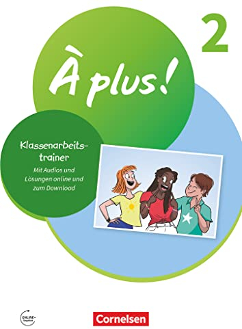 À plus ! Neubearbeitung - Französisch als 1. und 2. Fremdsprache - Ausgabe 2020 - Band 2: Klassenarbeitstrainer - Mit Audios und Lösungen online