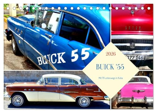 BUICK '55 - Mit 70 unterwegs in Kuba (Tischkalender 2026 DIN A5 quer), CALVENDO Monatskalender: Der US-Oldtimer Buick aus dem Jahre 1955 in Kuba (CALVENDO Mobilitaet)