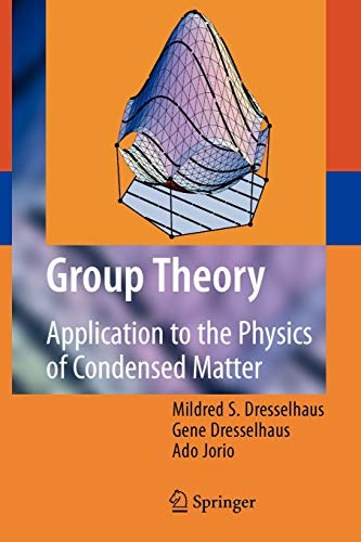 Group Theory: Application to the Physics of Condensed Matter