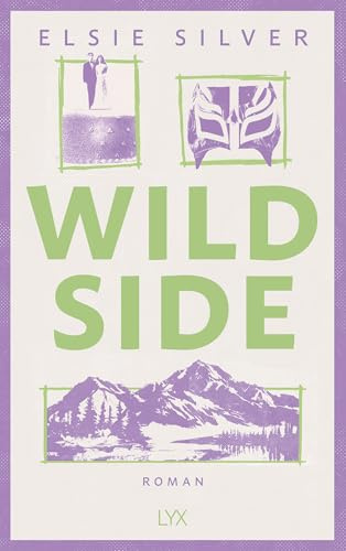 Wild Side: Serie bei AMAZON PRIME in Planung. Mit Karte des Elsieversums in der Innenklappe und fortlaufender Rückengestaltung (Rose Hill, Band 3)