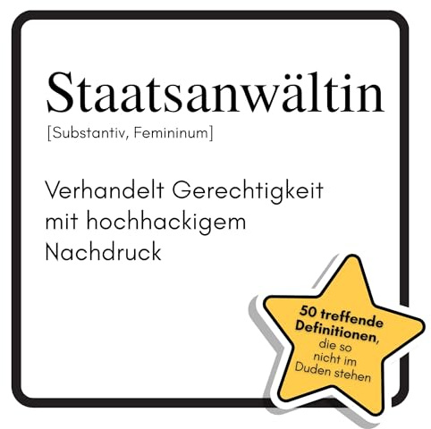Staatsanwältin: Verhandelt Gerechtigkeit mit hochhackigem Nachdruck. Das lustige Geschenkbuch für Mann, Frau, Kollege, Freund zu Geburtstag, Weihnachten