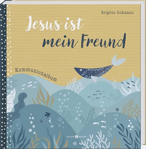Jesus ist mein Freund: Kommunionalbum