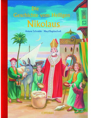 Die Geschichte vom Heiligen Nikolaus (Bilder- und Vorlesebücher)