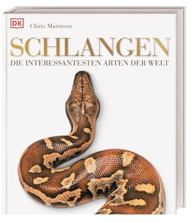 Schlangen: Die interessantesten Arten der Welt
