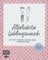 Allerliebster Lieblingsmensch: Eine ganz besondere Liebeserklärung – Erinnerungsalbum - Zum Ausfüllen, Ankreuzen und Einkleben