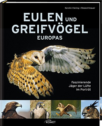 Eulen und Greifvögel Europas: Faszinierende Jäger der Lüfte im Porträt