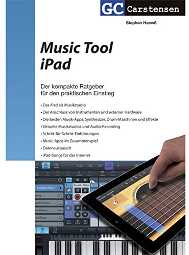 Music Tool iPad: Der kompakte Guide für den praktischen Einstieg