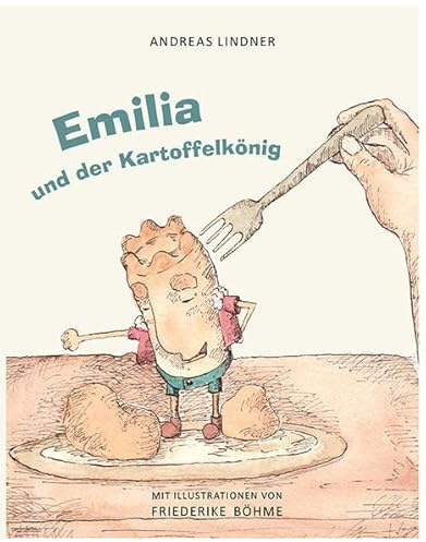 Emilia und der Kartoffelkönig