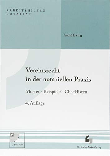 Vereinsrecht in der notariellen Praxis: Muster - Beispiele - Checklisten, Buch inkl. Muster-CD-ROM (Arbeitshilfen Notariat)