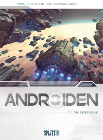 Androiden. Band 6: Die Deserteure