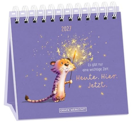 Tischkalender 2027 Heute. Hier. Jetzt.: Tischkalender