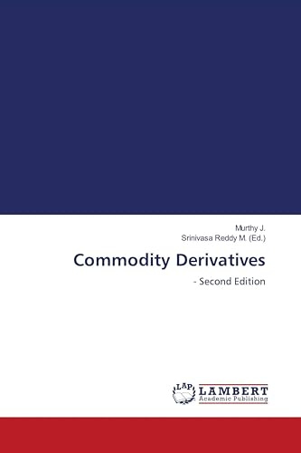Commodity Derivatives: - Second Edition