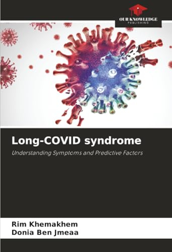 Long-COVID syndrome: Understanding Symptoms and Predictive Factors