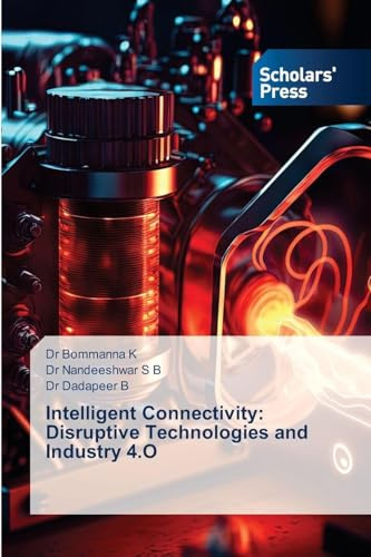Intelligent Connectivity: Disruptive Technologies and Industry 4.O: DE