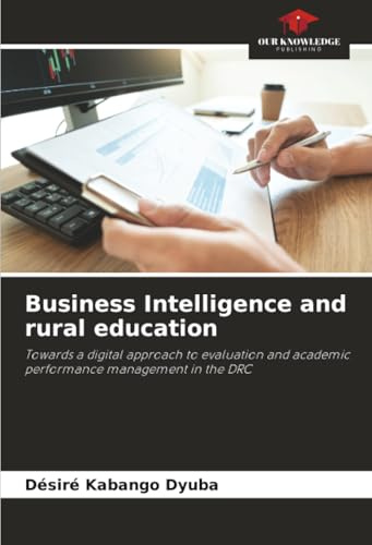 Business Intelligence and rural education: Towards a digital approach to evaluation and academic performance management in the DRC
