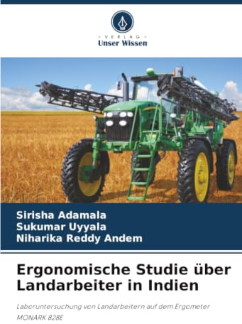 Ergonomische Studie über Landarbeiter in Indien: Laboruntersuchung von Landarbeitern auf dem Ergometer MONARK 828E