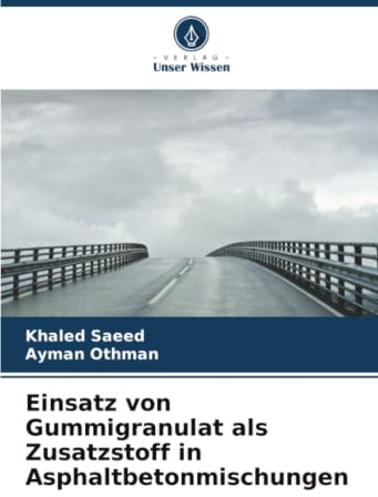 Einsatz von Gummigranulat als Zusatzstoff in Asphaltbetonmischungen: DE