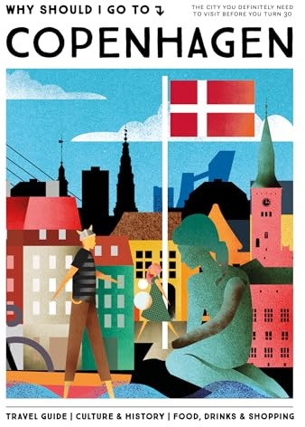 Why Should I Go To Copenhagen: The city you definitely need to visit before you turn 30