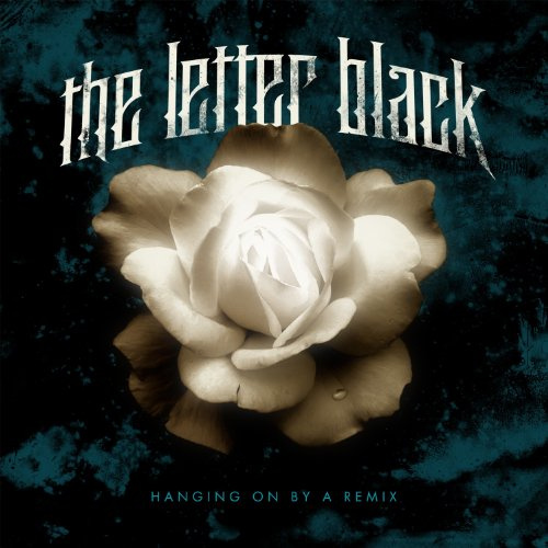 Letter Black, The - Hanging On By A Remix