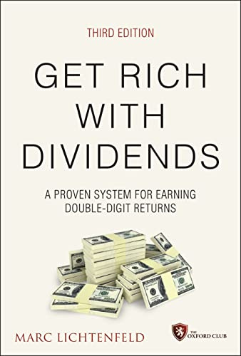 Get Rich with Dividends: A Proven System for Earning Double-Digit Returns (Agora Series)