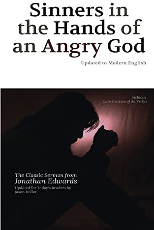 Sinners in the Hands of an Angry God: Updated to Modern English
