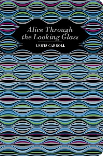 Alice Through the Looking Glass (Chiltern Classic)