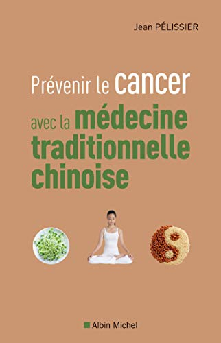 Prévenir le cancer avec la médecine traditionnelle chinoise