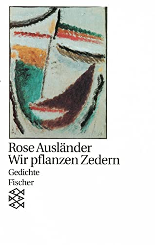 Wir pflanzen Zedern: Gedichte 1957 - 1969 (Rose Ausländer, Gesamtwerk in Einzelbänden (Taschenbuchausgabe))
