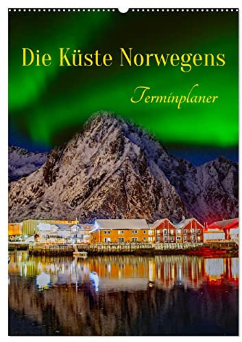 Die Küste Norwegens - Terminplaner (Wandkalender 2024 DIN A2 hoch), CALVENDO Monatskalender: Lofoten und Fjorde – faszinierende und vielfältige Landschaft am Polarkreis. (CALVENDO Orte)