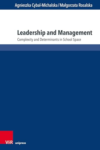 Leadership and Management: Complexity and Determinants in School Space
